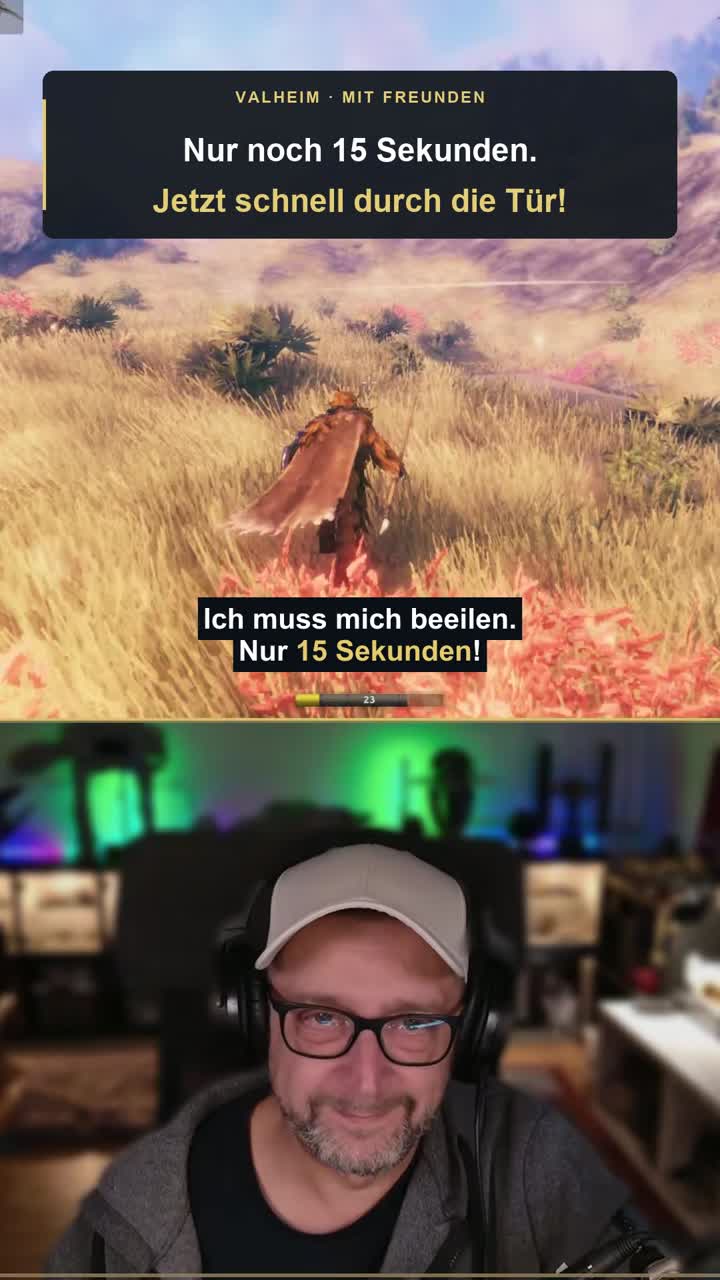 Valheim Noch 15 Sekunden Mach die Tür auf